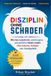 DISZIPLIN Independently Published Disziplin Ohne Schaden