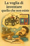 La Independently Published La voglia di inventare quello che non esiste Paperback