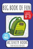 Big Book Of Fun Big Book Of Fun: Fun And Engaging Brain Boosting Activity Book For Kids, Children, And Toddlers In School And At Home | Boosts Critical Thinking Skills | 4 -10+