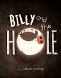 Billy Flamingo Books Billy and the Hole Hardcover