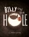 Billy Flamingo Books Billy and the Hole Hardcover