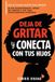 DEJA Libri GmbH DEJA de gritar Y CONECTA con tus hijos Paperback