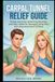 CARPAL TUNNEL RELIEF GUIDE: Simple Exercises, Stretching Routines, and Daily Habits for Managing Wrist Pain and Improving Hand Comfort