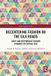 Decentering Routledge Responsible Fashion- Decentering Fashion on the Silk Roads Paperback