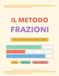 Il Metodo Frazioni: Frazioni, Decimali e Percentuali per Adulti — 9 Serie Progressive con 135 Esercizi e Soluzioni Complete
