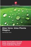 Aloe OmniScriptum SRL Aloe Vera: Uma Planta Mágica: Informações Úteis