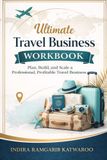 Ultimate Travel Business Workbook