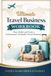 Ultimate Travel Business Workbook