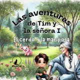 El Libri GmbH Las Aventuras de Tim y la Señora I-El cerdo y la mariposa