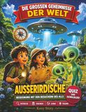 Außerirdische: Die wahre Geschichte hinter dem Geheimnis