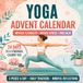 Yoga Advent Calendar: A 24-Day Christmas Countdown Book