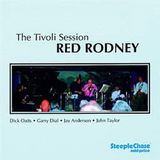 Sonic Rendezvous Red Rodney - The Tivoli Session (2 CD)