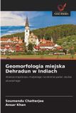 Geomorfologia OmniScriptum SRL Geomorfologia miejska Dehradun w Indiach Paperback