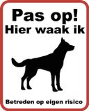 Merkloos / Sans marque Ricard Pas op Hier waak ik Betreden op eigen risico | bord | 20x25cm | Dibond