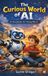 The Libri GmbH The Curious World of AI Hardcover