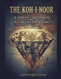 The Libri GmbH The Koh-I-Noor: A Stolen Childhood a Continuing Crime Paperback