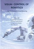 Visual Control of Robotics: High-Performance Visual Servoing