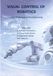Visual Control of Robotics: High-Performance Visual Servoing