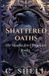 Shattered Independently Published Shattered Oaths Paperback