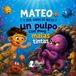 Mateo y sus gafas de buceo. Un pulpo con muy malas tintas