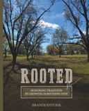 Rooted: Honoring Tradition by Growing Something New