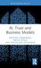 AI, Trust and Business Models