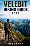 VELEBIT Libri GmbH Velebit Hiking Guide 2026