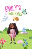 Emily's Beautiful Skin