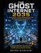 THE GHOST INTERNET 2035: How Autonomous AI Agents Will Replace Human Traffic, Reshape the Global Economy, and Redefine What It Means to Be Human