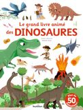 Le grand livre animé des dinosaures