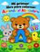 Mi Primer Libro Para Colorear: Aprendo el Abecedario