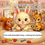 Lulu Learning Adventure: A Story Of Friendship Among Cute Creatures