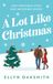 A Lot Like Christmas: One Christmas wish. One impossible secret.