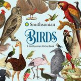 Birds: Smithsonian Birds: A Smithsonian Sticker Book