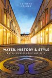 Water, The History Press Ltd Water, History and Style