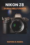 Nikon Z8 User Guide