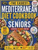 Mediterranean Diet Cookbook for Seniors Over 60