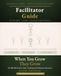 When You Grow, They Grow: Professional Series- Facilitator's Guide