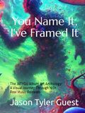 You Jatygu You Name It, I've Framed it: The Jatygu Album Art Anthology: A Visual Journey Through 100+ Real Music Releases