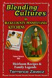 Blending Cultures in Bucks County, Pennsylvania Kitchens: Heirloom Recipes & Family Legends