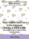 Mando's Libri GmbH Mandarin Chinese for Professionals- Mando's Mandarin Chinese Course for Wine Professionals