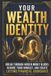 Your Independently Published The Wealth Within- Your Wealth Identity