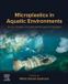 Microplastics Elsevier - Health Sciences Division Microplastics in Aquatic Environments Paperback