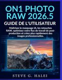 ON1 Photo RAW 2026.5 Guide de l'utilisateur