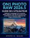 ON1 Photo RAW 2026.5 Guide de l'utilisateur