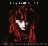Let Dead Or Alive Let Them Drag My Soul Away