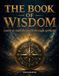 THE BOOK OF WISDOM: Learn to Read the World Through Symbols