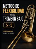 METODO DE FLEXIBILIDAD PARA TROMBON BAJO N-3 JOSE PARDAL: CIUDAD DE MEXICO