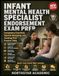 INFANT MENTAL HEALTH SPECIALIST ENDORSEMENT EXAM PREP: Competency Essentials, Vignette Reasoning, and Teaching-First Practice Tests