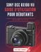 Sony Dsc Rx100 VII Guide d'Utilisation Pour Débutants: L'appareil photo expliqué comme le ferait un photographe avec un ami